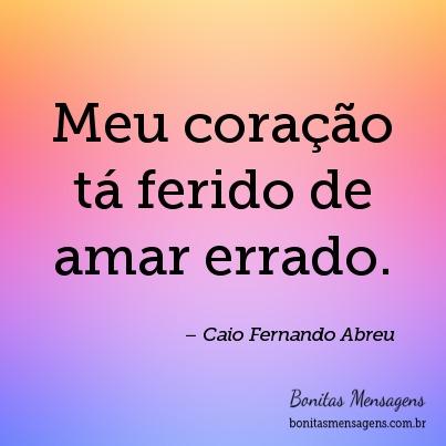 Frases De Amor Término Caio Fernando Abreu Mensagens Poemas