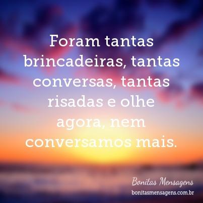 Foram tantas brincadeiras, tantas conversas, tantas risadas e olhe ...